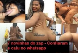 7 novinhas do zap - Confiaram e caiu no whatsapp